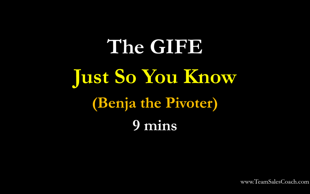 The GIFE – Just So You Know! ( 9 mins)