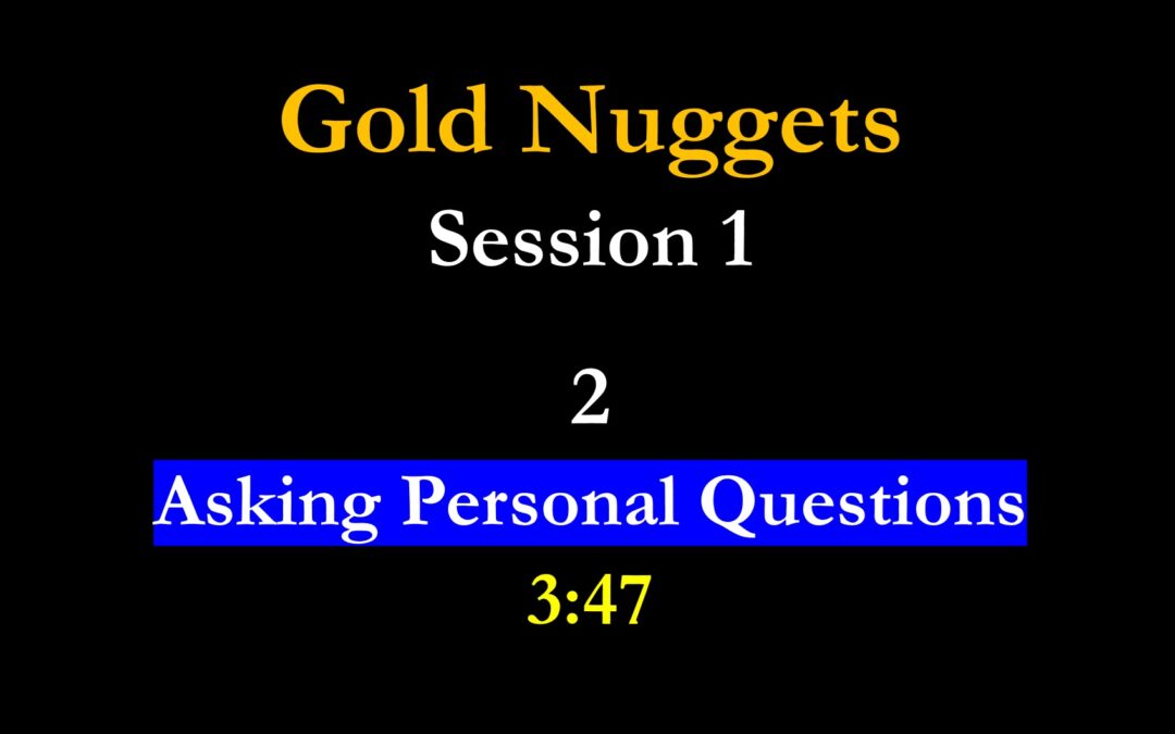 Gold Nuggets 1-2  How to Ask Personal Questions