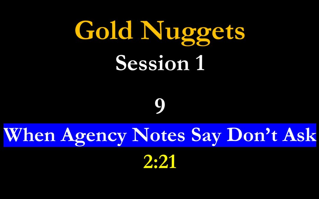 Gold Nuggets 1-9 When the Notes say “Don’t Ask”
