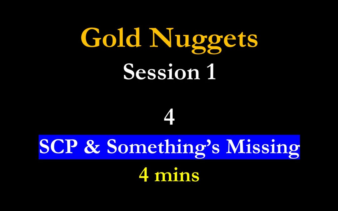Gold Nuggets 1-4 SCP & Something’s Missing