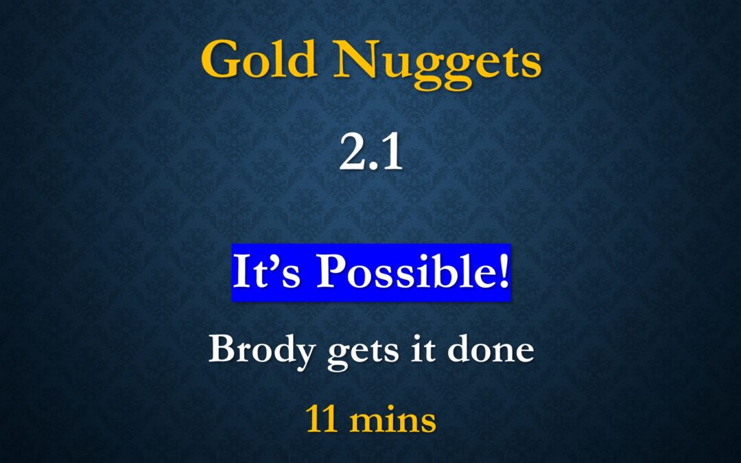 Gold Nuggets 2.1 – It’s Possible