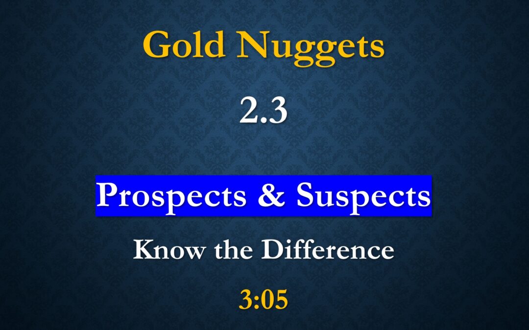 Gold Nuggets 2.3 – Prospects & Suspects