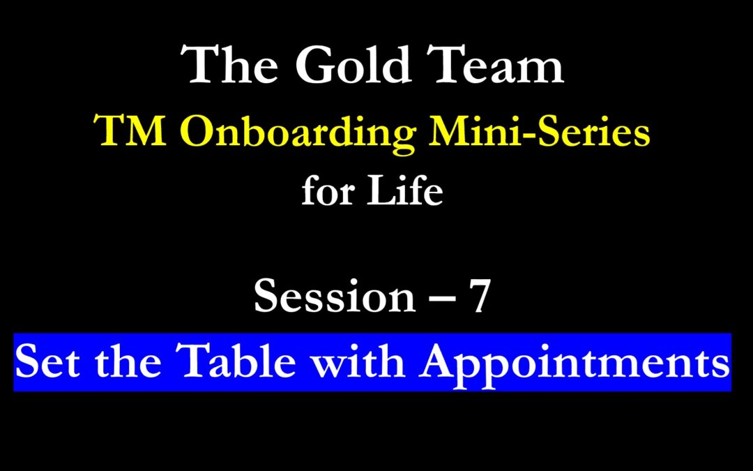 TM Onboarding – 2025 – Session 7 – Set the Table with Appointments